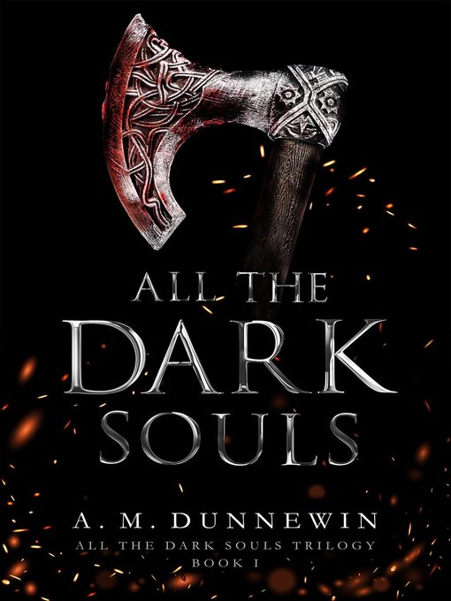 Title details for All the Dark Souls by A. M. Dunnewin - Available